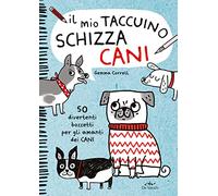 Il mio taccuino schizza cani. 50 divertenti bozzetti per gli amanti dei cani