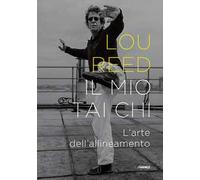 Il mio Tai Chi. L'arte dell'allineamento