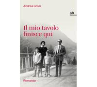 Il mio tavolo finisce qui - Rossi Andrea