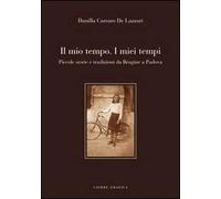 Il mio tempo. I miei tempi. Piccole storie e tradizioni da Brugine a Padova