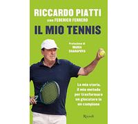 Il mio tennis. La mia storia, il mio metodo per trasformare un giocatore in un campione