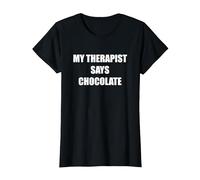 Il Mio terapeuta Dice Cioccolato Maglietta, Donna, Nero, L