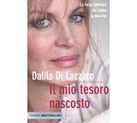 Il mio tesoro nascosto. La forza interiore che ispira la mia vita