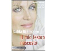 Il mio tesoro nascosto. La forza interiore che ispira la mia vita