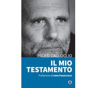 Il mio testamento - Dall'Oglio Paolo
