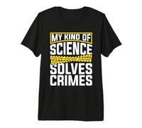 Il Mio Tipo di Scienza risolve la criminologia della criminologia scientifica forense Maglietta Premium
