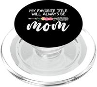Il mio titolo preferito sarà sempre mamma fiore festa della mamma PopSockets PopGrip per MagSafe
