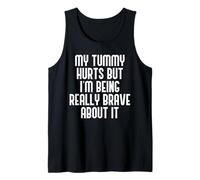 Il Mio Tummy Hurts MA Sono Veramente Coraggioso Stomaco Meme Divertente Canotta