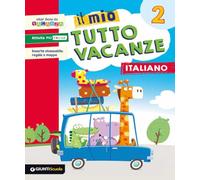 Il mio tutto vacanze. Italiano. Per la Scuola elementare (Vol. 2)