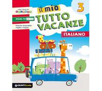 Il mio tutto vacanze. Italiano. Per la Scuola elementare (Vol. 3)