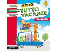 Il mio tutto vacanze. Italiano. Per la Scuola elementare (Vol. 4)