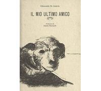 Il mio ultimo amico. Ediz. in facsimile