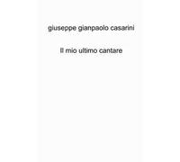 Il mio ultimo cantare