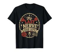 Il Mio ultimo Nervo se ne Andato - Design umoristico Maglietta
