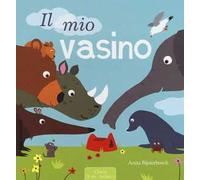 Il mio vasino. Ediz. illustrata