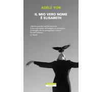 Il mio vero nome è Elisabeth