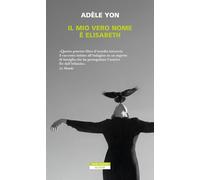 Il mio vero nome è Elisabeth