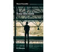 Il mio vero nome - Pusceddu Mauro