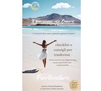 IL MIO VIAGGIO ALLE CANARIE Checklist e consigli per trasferirsi a Fuerteventura:: Guida pratica con suggerimenti locali e pacchetto pre - trasferimento
