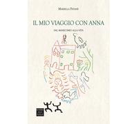Il mio viaggio con Anna. Dal manicomio alla vita - 2025 - Sensibi