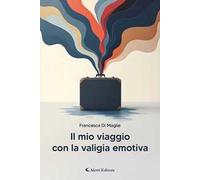 Il mio viaggio con la valigia emotiva