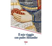 Il mio viaggio con padre Alexander