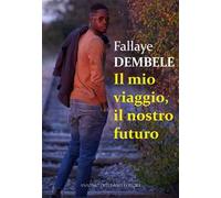 Il mio viaggio, il nostro futuro