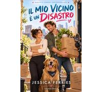 IL MIO VICINO È UN DISASTRO: Romantic comedy contemporanea