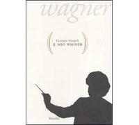Il mio Wagner