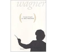 Il mio Wagner