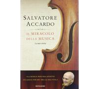Il miracolo della musica. La mia storia [Oct 02, 2012] Accardo, Salvatore