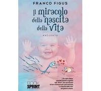 Il miracolo della nascita della vita
