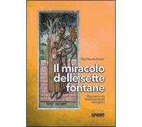Il miracolo delle sette fontane