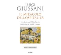 Il miracolo dell'ospitalità. Nuova ediz.