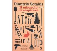 Il miracolo di respirare - Sotakis Dimitris