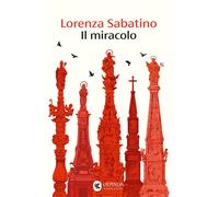 Il miracolo [Paperback] [Jun 13, 2025] Sabatino, Lorenza
