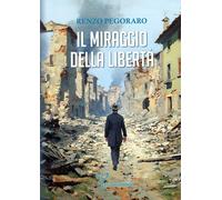 Il miraggio della libertà [Paperback] [Oct 08, 2025] Pegoraro, Renzo