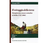 Il miraggio della terra. Risorgimento e masse contadine in Sicilia