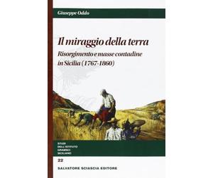 Il miraggio della terra. Risorgimento e masse contadine in Sicilia