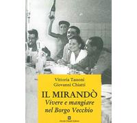 Libri Vittoria Tassoni / Giovanni Chiatti - Il Mirando. Vivere E Mangiare Nel Bo