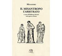 Il misantropo-L'arbitrato. Testo greco a fronte