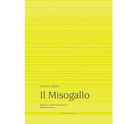 Il misogallo. Ediz. critica - [Edizioni dell'Orso]