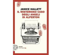 IL MISTERIOSO CASO DEGLI ANGELI DI ALPERTON - HALLETT JANICE - Einaudi