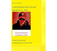 IL MISTERIOSO DELITTO DEI NAVICELLI A PISA.