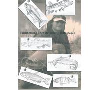 Il misterioso libro del nonno sulla pesca