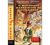 Il misterioso manoscritto di Nostratopus. Ediz. illustrata