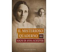 IL MISTERIOSO QUADERNO DEI SOGNI di ANNA SCHAFFER: IL SACRO CUORE DI GESÙ DIFESA E FORZA