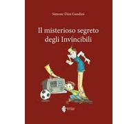 Il misterioso segreto degli Invincibili