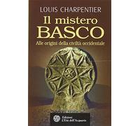 Il mistero basco. Alle origini della civiltà occidentale