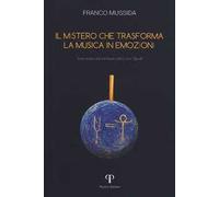 Il mistero che trasforma la musica in emozioni. Testo tratto dal seminario del corso «Zipoli»